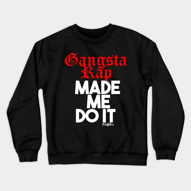 GANGSTA RAP RED Crewneck Sweatshirt by fontytees